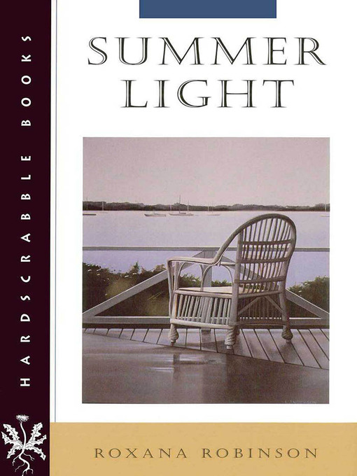 Title details for Summer Light by Roxana Robinson - Available